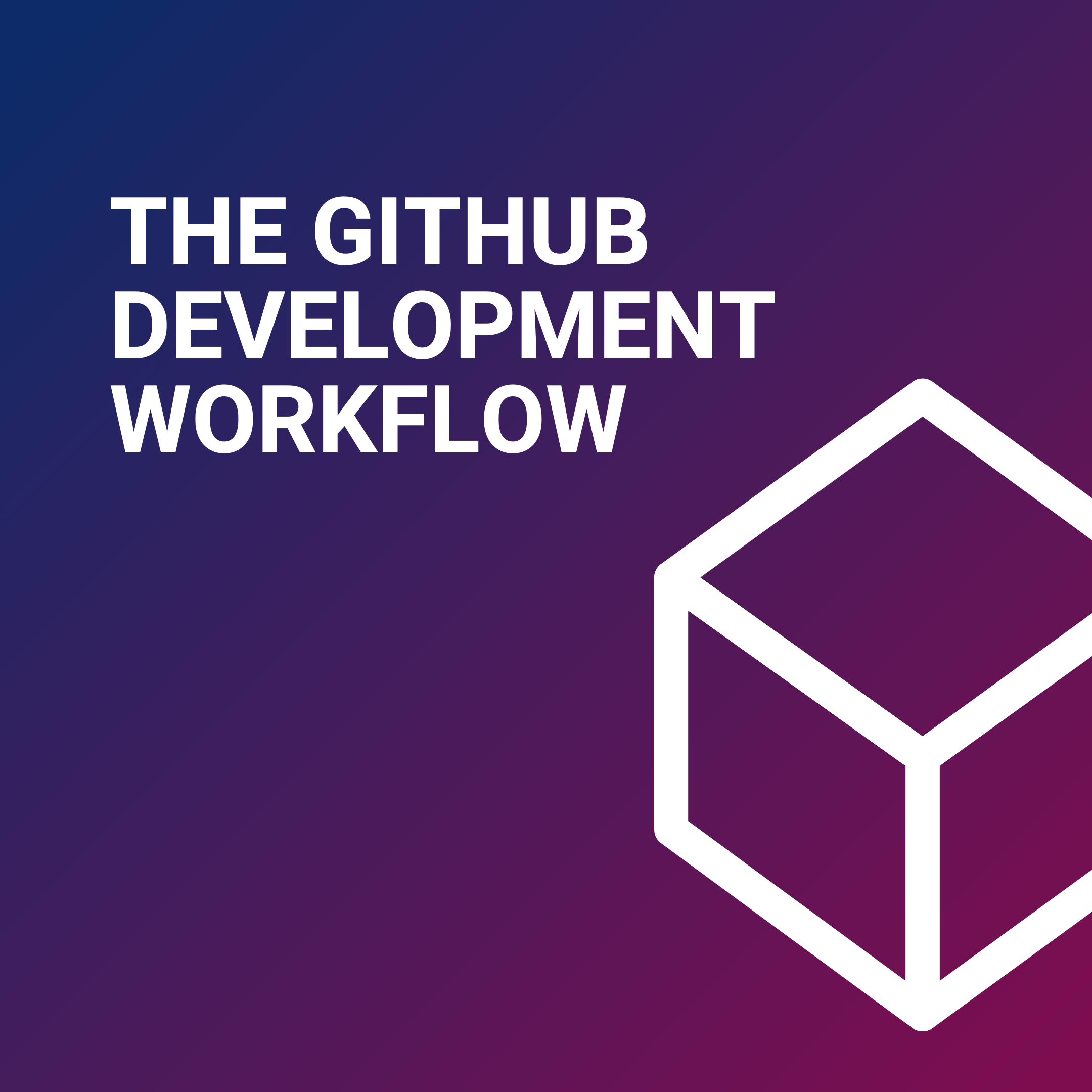 The GitHub Development Workflow